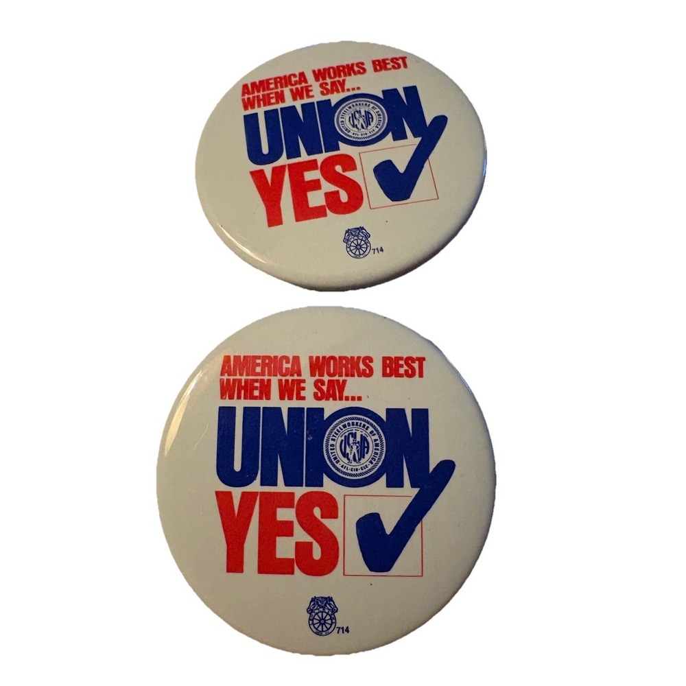 UNION YES United Steel Workers America Works Best When We Say Union Yes  Pin
